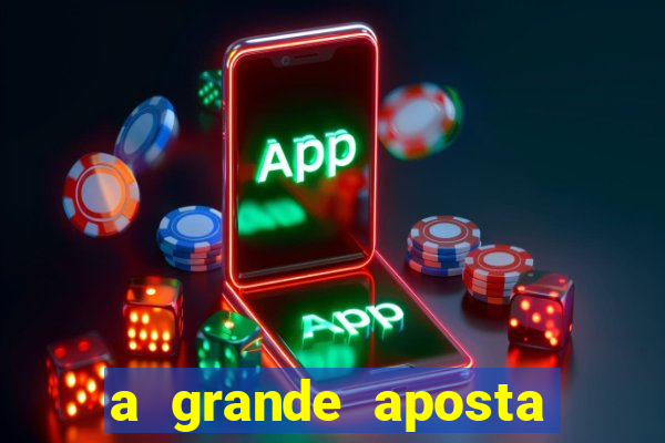 a grande aposta download torrent